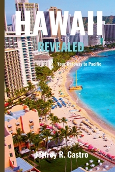 Paperback Hawaii Revealed (Travel Guide): Your Gateway to Pacific Paradise Book