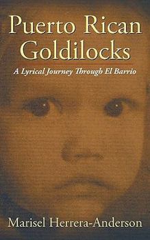 Paperback Puerto Rican Goldilocks: A Lyrical Journey Through El Barrio Book