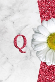 Q: Pretty monogram journal with initial letter Q. Wide Lined notebook / Diary for  Girls and Women who love  Daisy flowers with Marble and Glitter in pink¦ soft and glossy cover 6X9