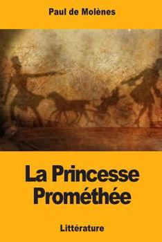 Paperback La Princesse Prométhée [French] Book
