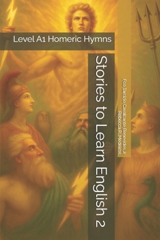 Stories to Learn English 2: Level A1 Homeric Hymns