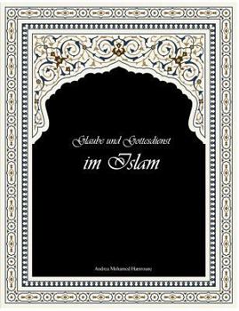 Paperback Glaube und Gottesdienst im Islam [German] Book