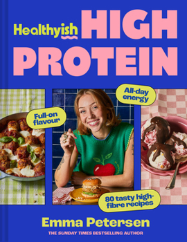 Healthyish High-Protein: Full-on flavour, all-day energy