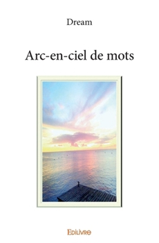 Paperback Arc-en-ciel de mots [French] Book