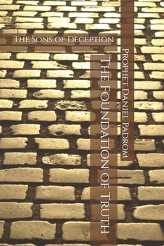 Paperback The Foundation of Truth: The Sons of Deception Book