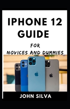 Paperback Iphone 12 Guide For Novices And Dummies Book