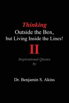 Paperback Thinking Outside the Box, but Living Inside the Lines! (Second Edition): Inspirational Quotes Book