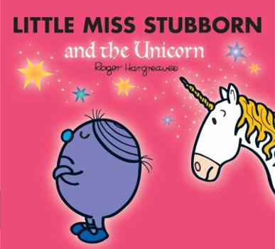 Paperback Little Miss Stubborn and the Unicorn Book