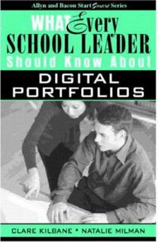 Paperback What Every School Leader Should Know About Digital Portfolios Book