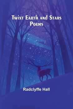 Paperback Twixt Earth and Stars: Poems [French] Book