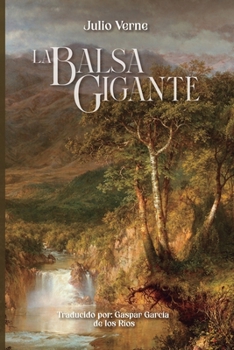 La Balsa Gigante (Spanish Edition)