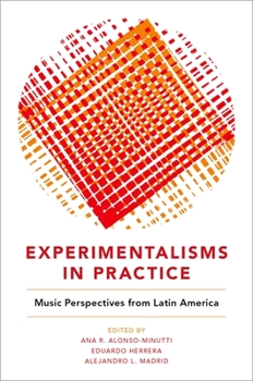 Paperback Experimentalisms in Practice: Music Perspectives from Latin America Book