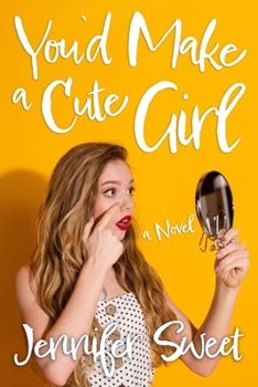 Paperback You'd Make a Cute Girl: A Gradual Feminization Novel Book