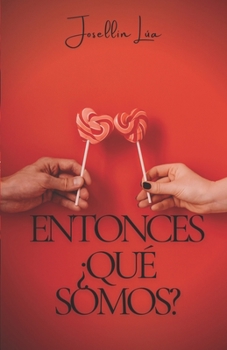 Paperback Entonces ¿Qué somos? [Spanish] Book
