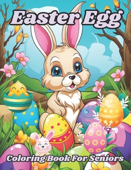 Paperback Easter Egg Coloring Book for Seniors: Fun and Easy Easter Coloring Book for Teens Adults and Seniors Book
