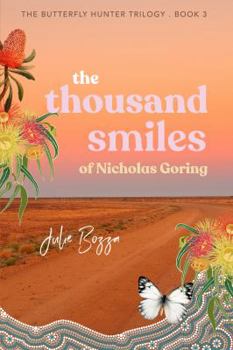 The Thousand Smiles of Nicholas Goring - Book #3 of the Butterfly Hunter