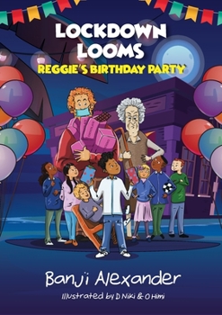 Paperback Lockdown Looms: Reggie's Birthday Party Book