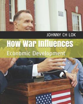 Paperback How War Influences: Economic Development Book