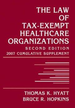 Paperback The Law of Tax-Exempt Healthcare Organizations: 2007 Cumulative Supplement Book