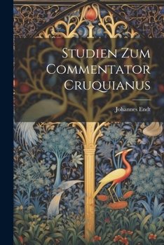 Paperback Studien Zum Commentator Cruquianus [German] Book