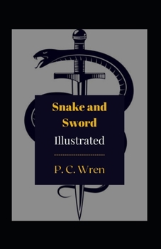 Snake and Sword Illustrated: Action & Adventure