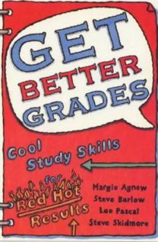 Paperback Get Better Grades : Cool Study Skills for Red Hot Results Book