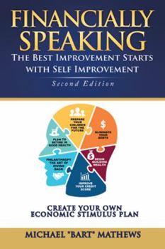 Paperback Financially Speaking: The Best Improvement Starts with Self-Improvement Book