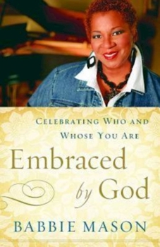 Hardcover Embraced by God: Celebrating Who and Whose You Are Book