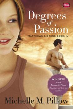 Degrees of Passion (Matthews Sisters, #4) - Book #4 of the Matthews Sisters