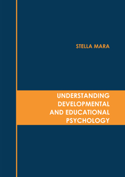 Hardcover Understanding Developmental and Educational Psychology Book