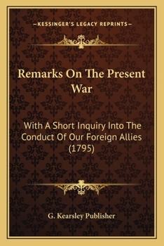 Remarks On The Present War...