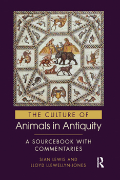 Paperback The Culture of Animals in Antiquity: A Sourcebook with Commentaries Book