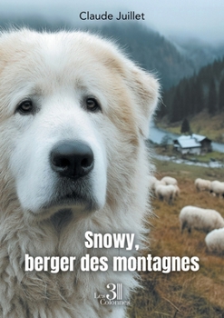 Paperback Snowy, berger des montagnes [French] Book