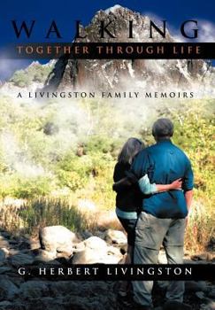 Hardcover Walking Together Through Life: A Livingston Family Memoirs Book