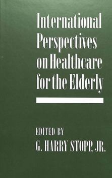 Hardcover International Perspectives on Healthcare for the Elderly Book