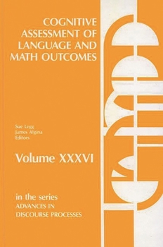 Hardcover Cognitive Assessment of Language and Math Outcomes: (Advances in Discourse Processes) Book