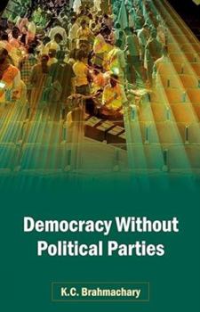 Hardcover Democracy Without Political Parties Book