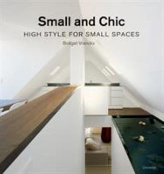 Paperback Small and Chic: High Style for Small Spaces Book