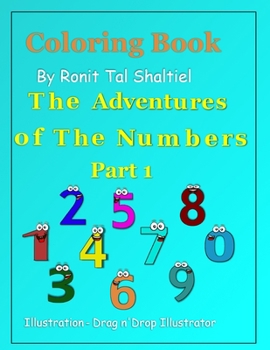 Paperback Coloring Book - The adventures of the numbers: Part 1- Addition Book