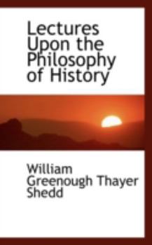 Lectures upon the Philosophy of History
