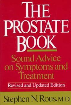 Hardcover The Prostate Book: Sound Advice on Symptoms and Treatment Book