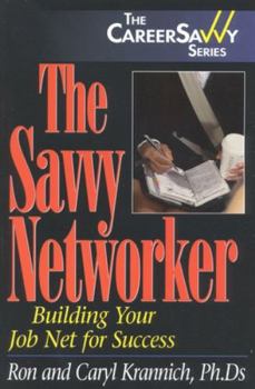 Paperback The Savvy Networker: 10 Skills for Success Book