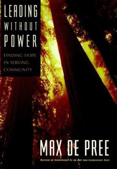 Hardcover Leading Without Power: Finding Hope in Serving Community Book