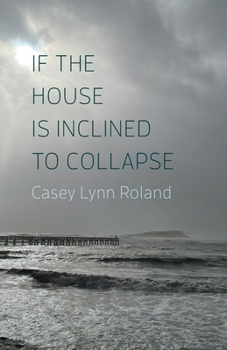 Paperback If the House Is Inclined to Collapse Book