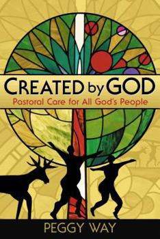 Paperback Created by God: Pastoral Care for All God's People Book