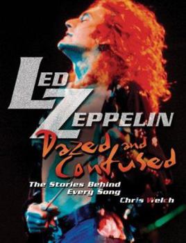 Paperback Led Zeppelin: Dazed and Confused: The Stories Behind Every Song Book