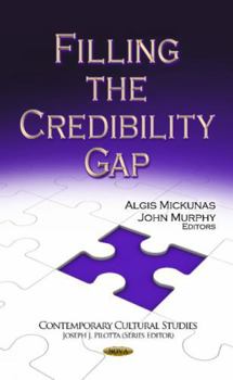 Hardcover Filling The Credibility Gap (Contemporary Cultural Studies) Book