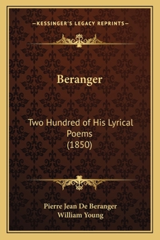 Paperback Beranger: Two Hundred of His Lyrical Poems (1850) Book