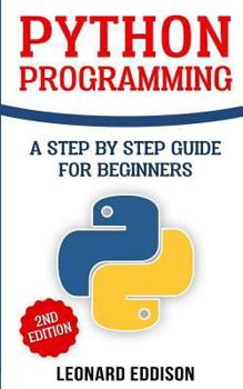 Paperback Python Programming: A Step By Step Guide For Beginners Book