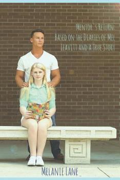 Paperback Mentor's Return: Based on the Diaries of Mel Leavitt and a True Story Book